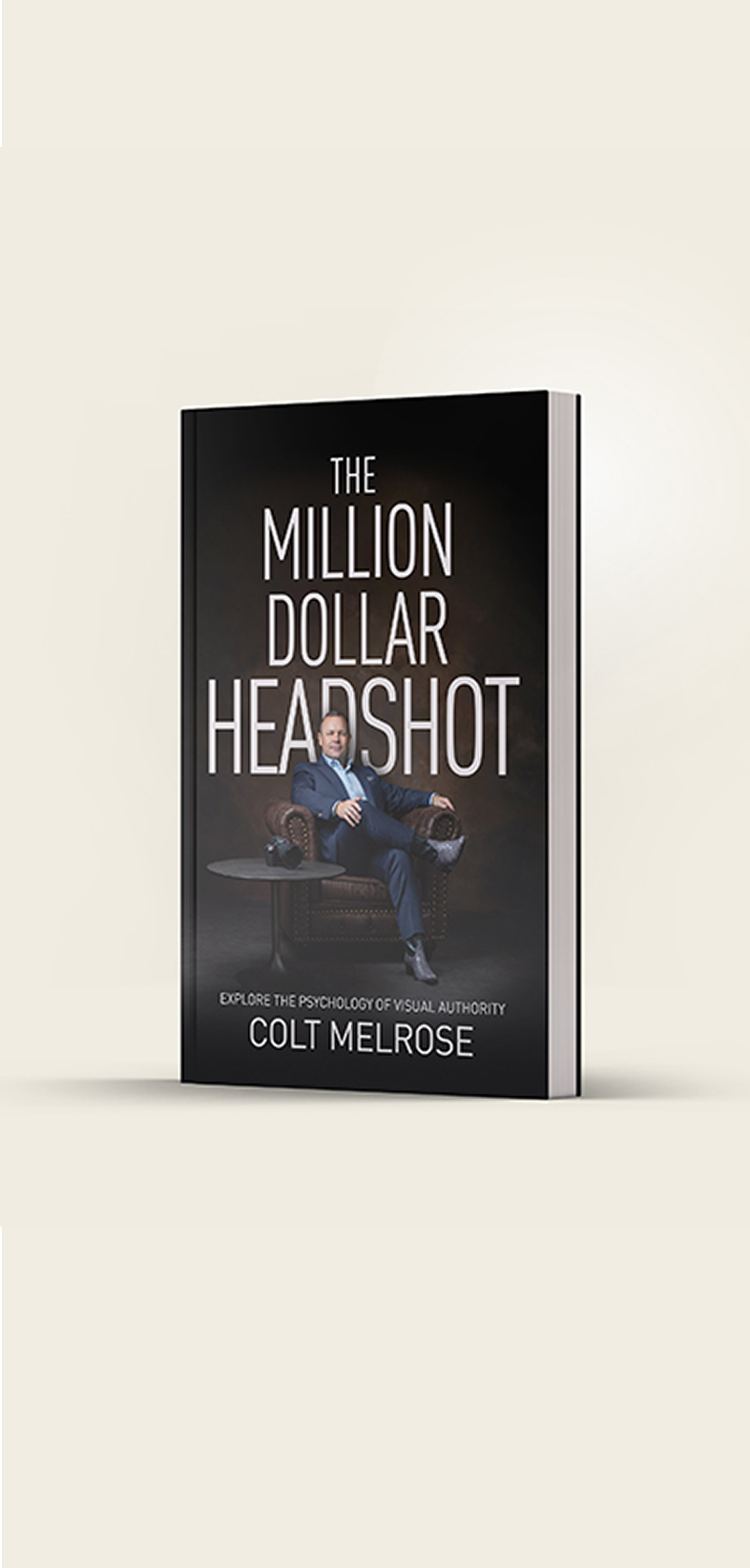 The Million Dollar Headshot - by Colt Melrose